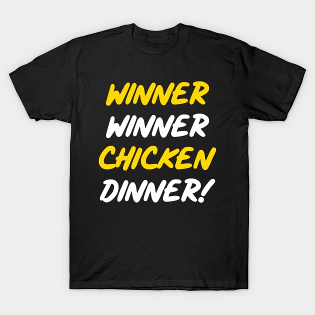 Winner Winner Chicken Dinner! Battleroyale Victory! T-Shirt by SpectreDesigns